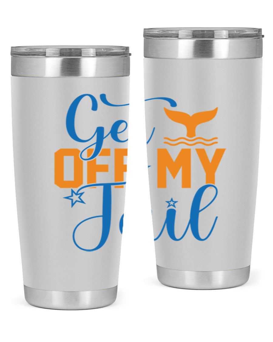 Get off My Tail 168# Mermaid Tumbler, a stylish 20oz double wall vacuum stainless steel tumbler with a vibrant mermaid design.