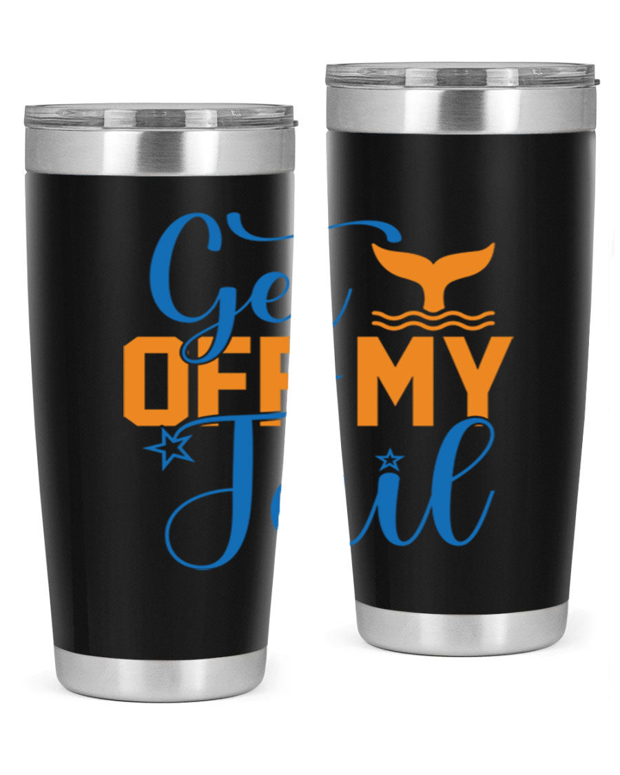 Get off My Tail 168# Mermaid Tumbler, a stylish 20oz double wall vacuum stainless steel tumbler with a vibrant mermaid design.