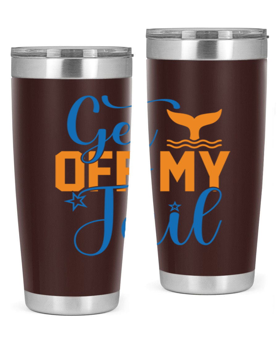 Get off My Tail 168# Mermaid Tumbler, a stylish 20oz double wall vacuum stainless steel tumbler with a vibrant mermaid design.