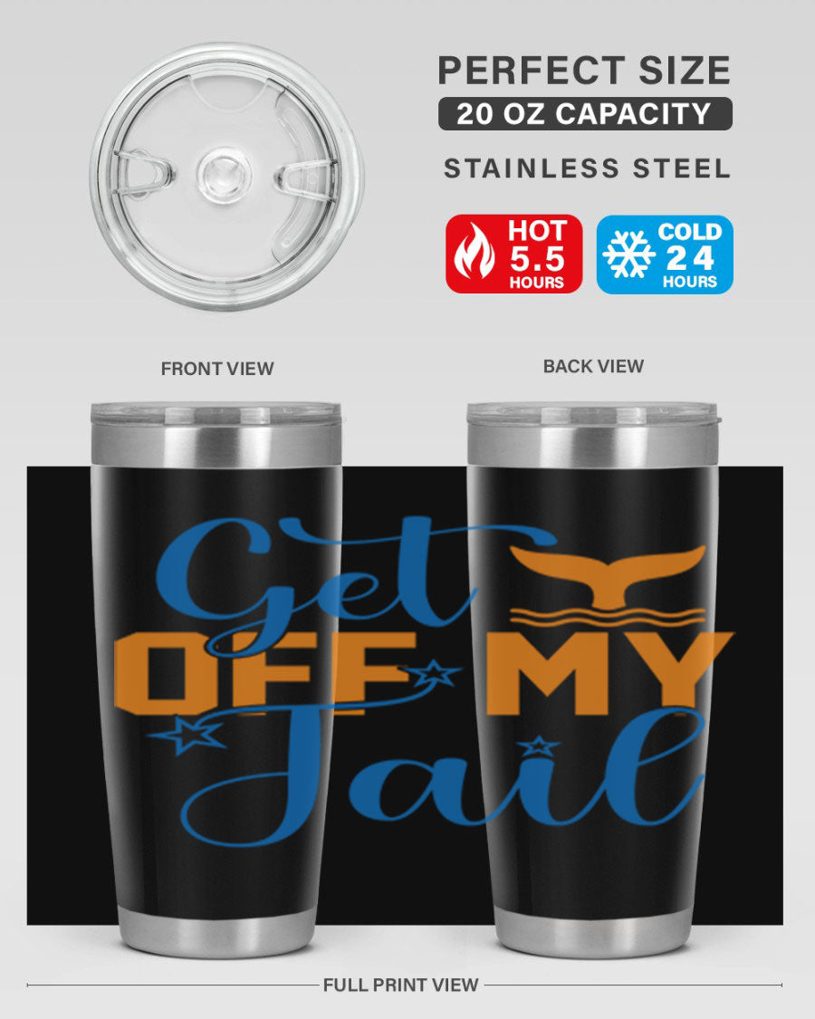 Get off My Tail 168# Mermaid Tumbler, a stylish 20oz double wall vacuum stainless steel tumbler with a vibrant mermaid design.