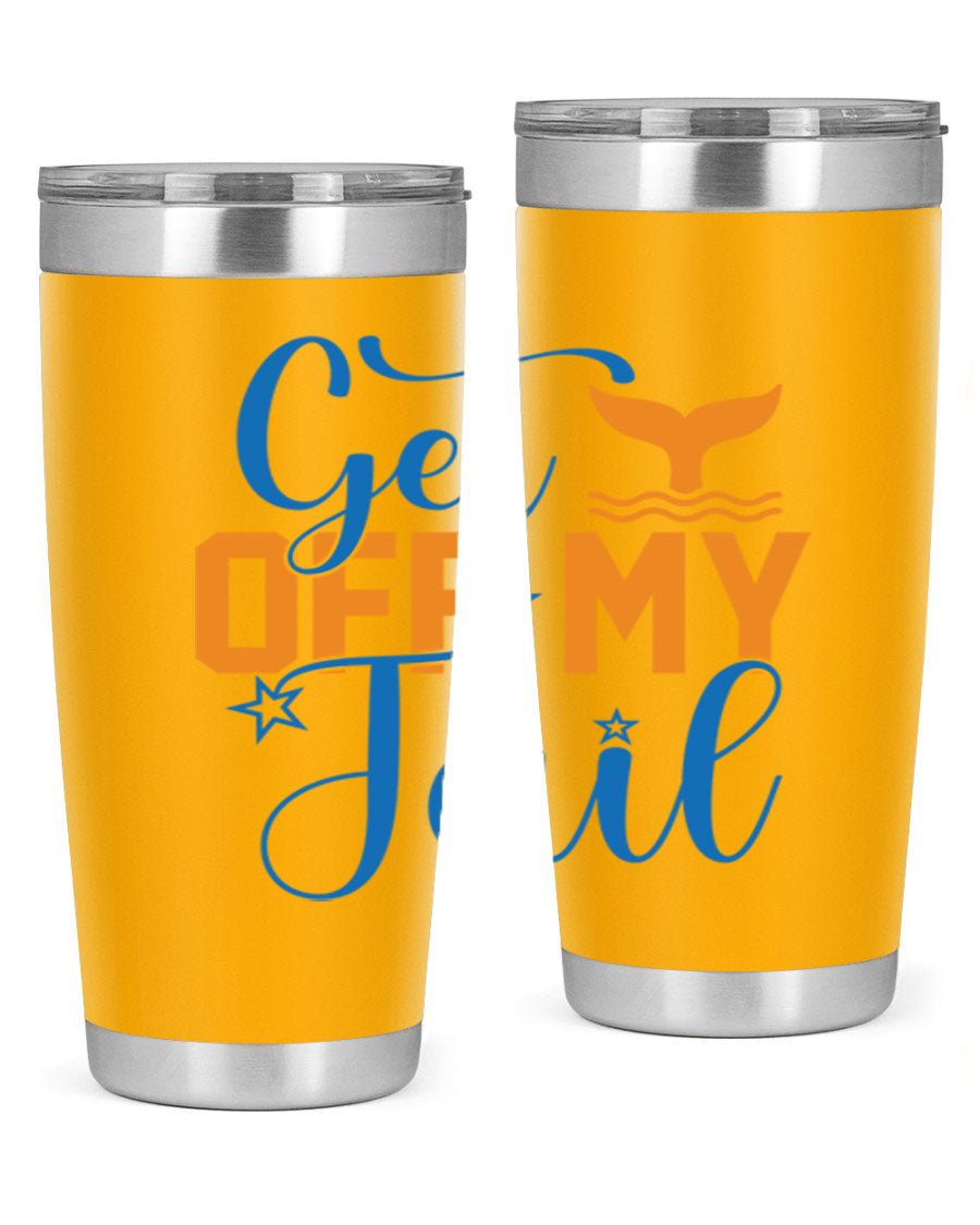 Get off My Tail 168# Mermaid Tumbler, a stylish 20oz double wall vacuum stainless steel tumbler with a vibrant mermaid design.