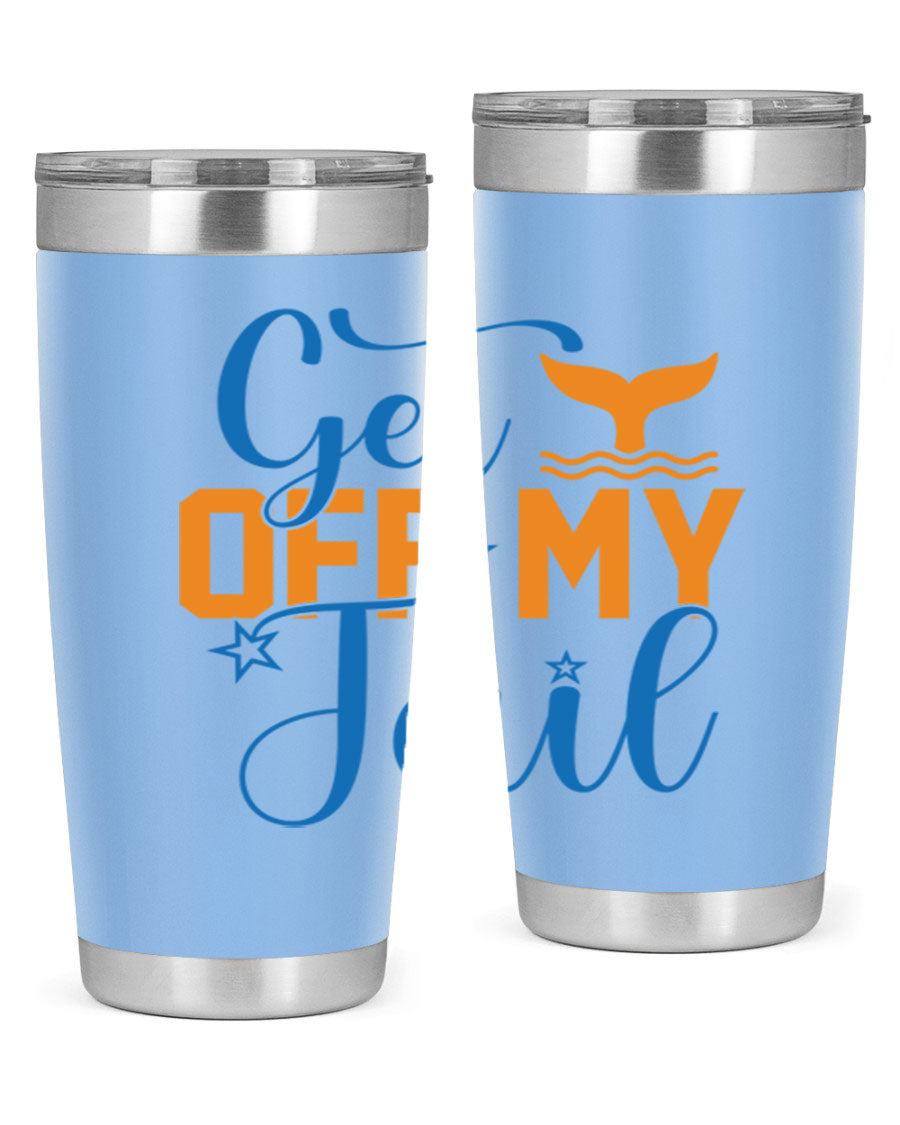 Get off My Tail 168# Mermaid Tumbler, a stylish 20oz double wall vacuum stainless steel tumbler with a vibrant mermaid design.