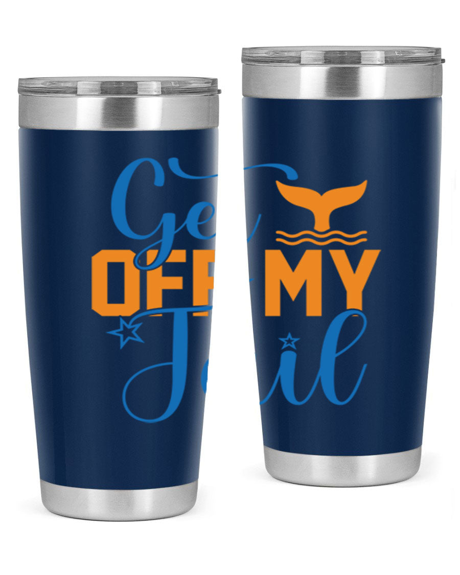 Get off My Tail 168# Mermaid Tumbler, a stylish 20oz double wall vacuum stainless steel tumbler with a vibrant mermaid design.