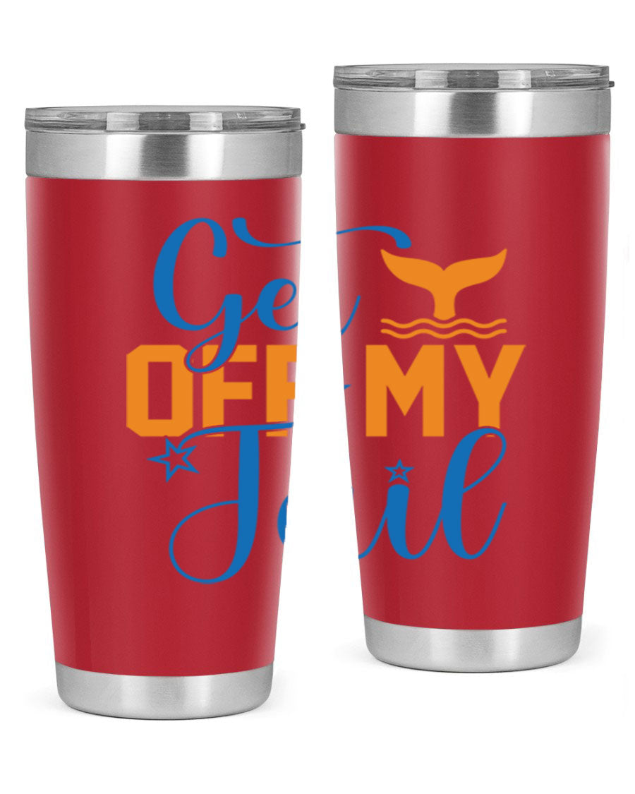 Get off My Tail 168# Mermaid Tumbler, a stylish 20oz double wall vacuum stainless steel tumbler with a vibrant mermaid design.