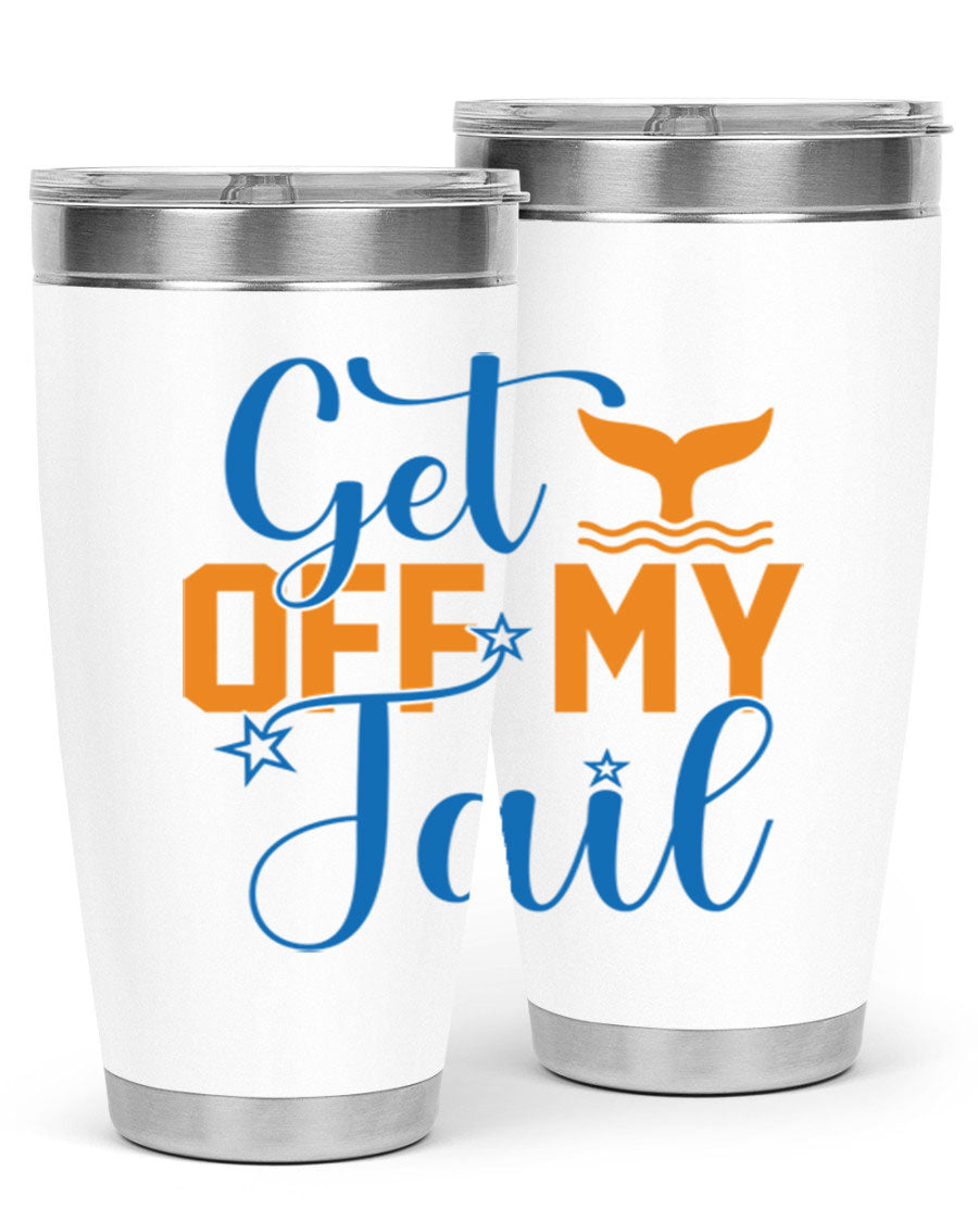 Get off My Tail 168# Mermaid Tumbler, a stylish 20oz double wall vacuum stainless steel tumbler with a vibrant mermaid design.