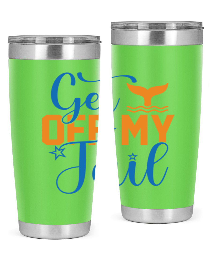 Get off My Tail 168# Mermaid Tumbler, a stylish 20oz double wall vacuum stainless steel tumbler with a vibrant mermaid design.