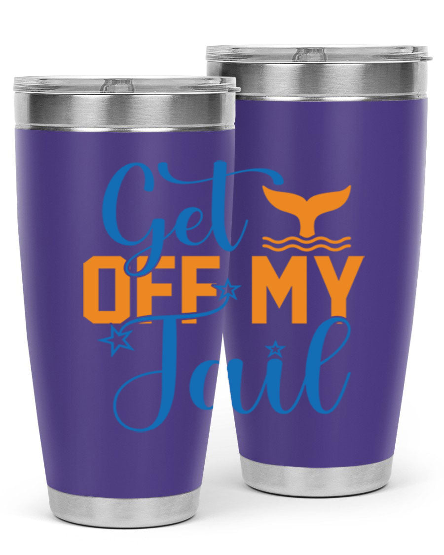 Get off My Tail 168# Mermaid Tumbler, a stylish 20oz double wall vacuum stainless steel tumbler with a vibrant mermaid design.