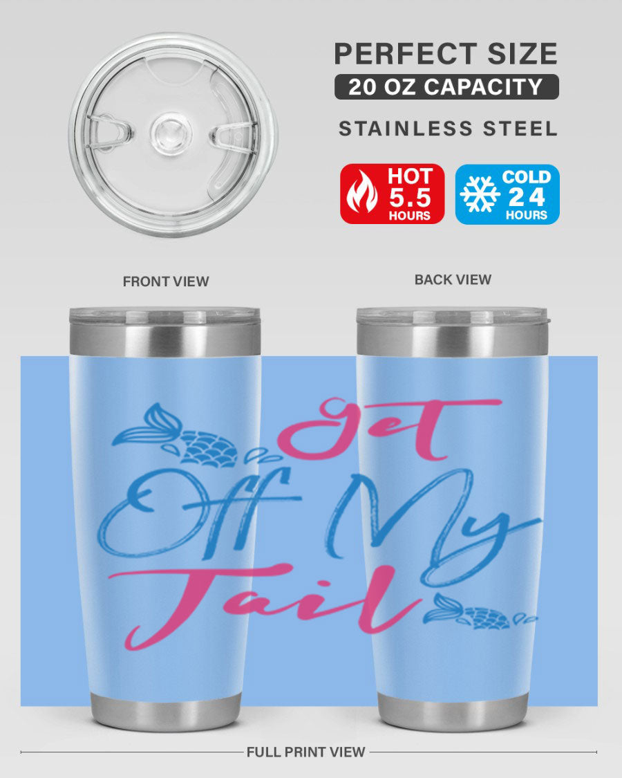 Get Off My Tail 173# Mermaid Tumbler, a stylish 20oz double wall vacuum stainless steel tumbler with a vibrant mermaid design.
