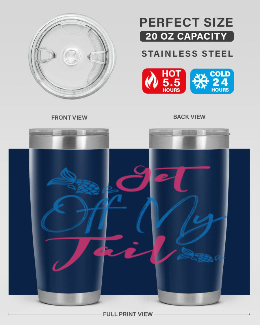 Get Off My Tail 173# Mermaid Tumbler, a stylish 20oz double wall vacuum stainless steel tumbler with a vibrant mermaid design.