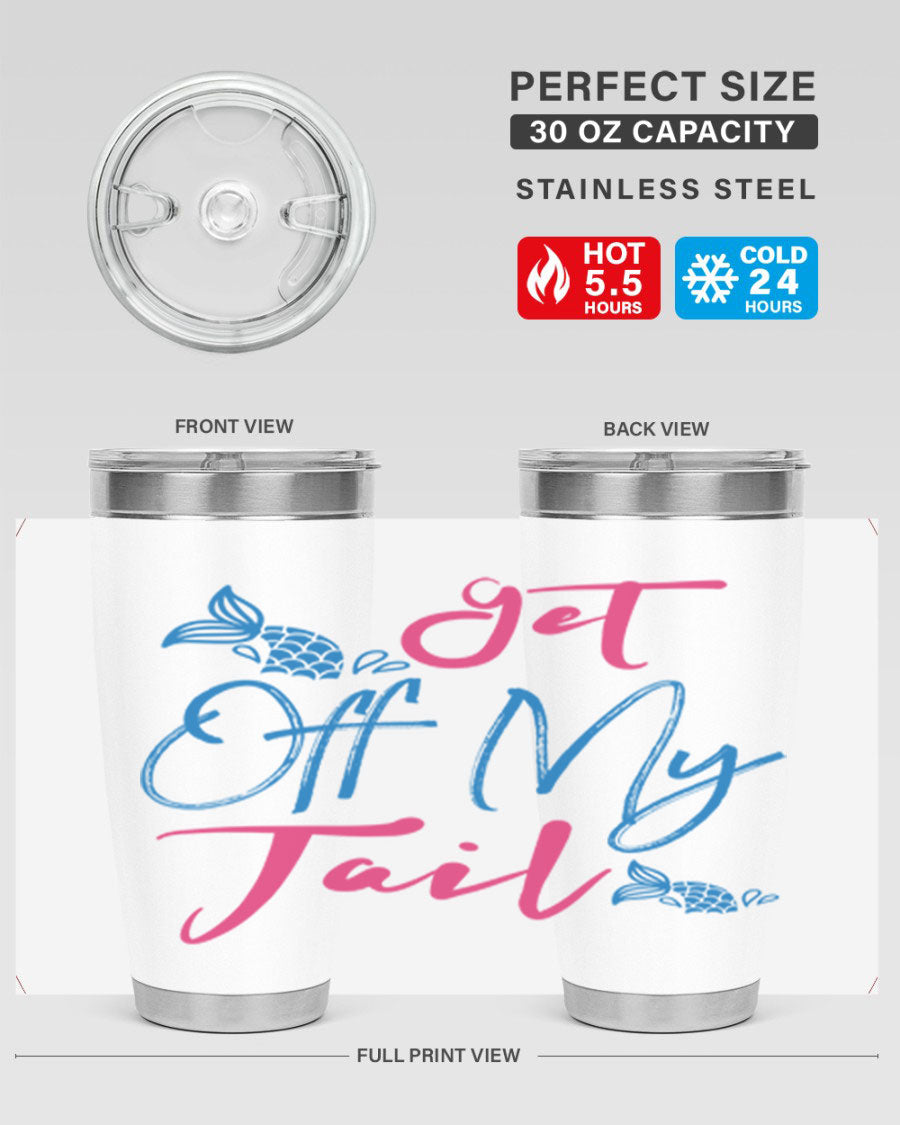 Get Off My Tail 173# Mermaid Tumbler, a stylish 20oz double wall vacuum stainless steel tumbler with a vibrant mermaid design.