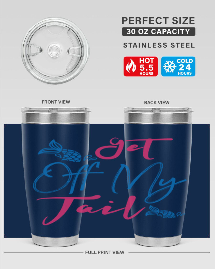 Get Off My Tail 173# Mermaid Tumbler, a stylish 20oz double wall vacuum stainless steel tumbler with a vibrant mermaid design.