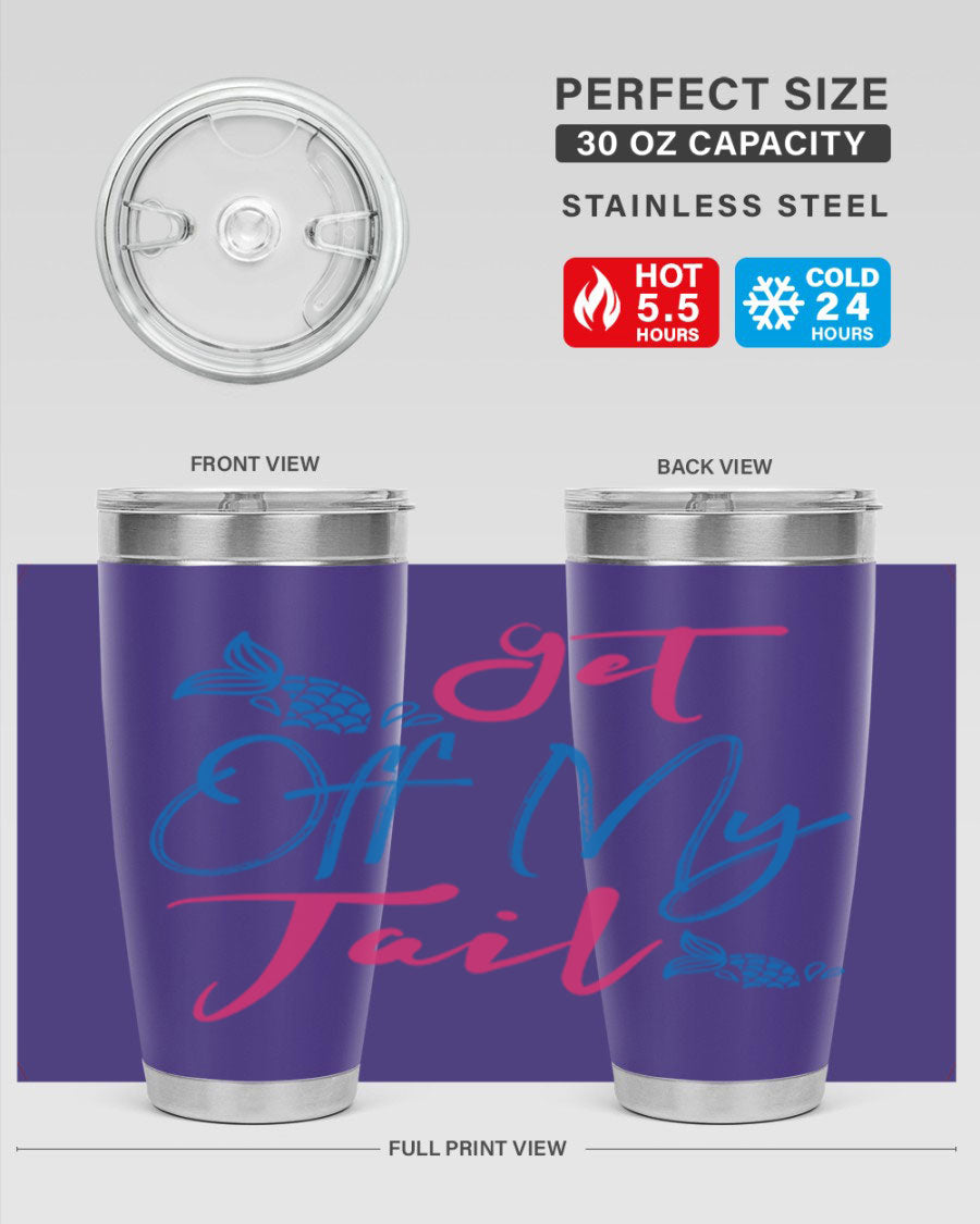 Get Off My Tail 173# Mermaid Tumbler, a stylish 20oz double wall vacuum stainless steel tumbler with a vibrant mermaid design.