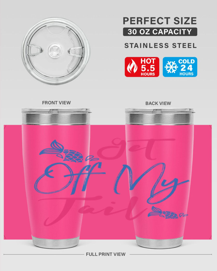 Get Off My Tail 173# Mermaid Tumbler, a stylish 20oz double wall vacuum stainless steel tumbler with a vibrant mermaid design.