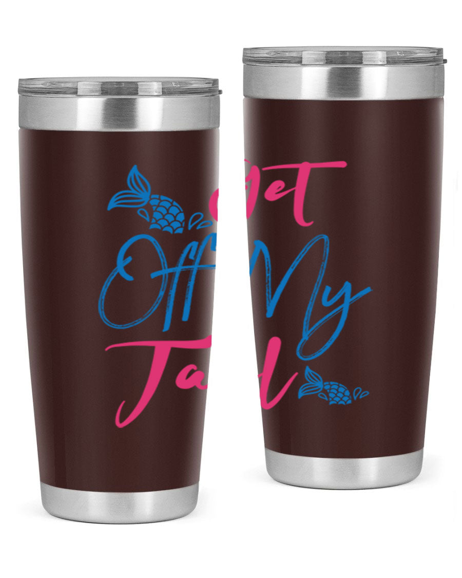 Get Off My Tail 173# Mermaid Tumbler, a stylish 20oz double wall vacuum stainless steel tumbler with a vibrant mermaid design.