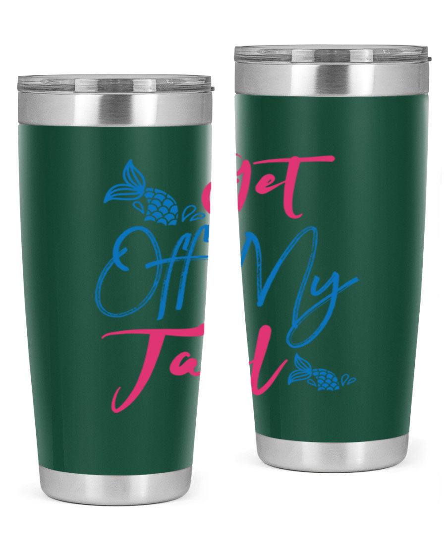 Get Off My Tail 173# Mermaid Tumbler, a stylish 20oz double wall vacuum stainless steel tumbler with a vibrant mermaid design.
