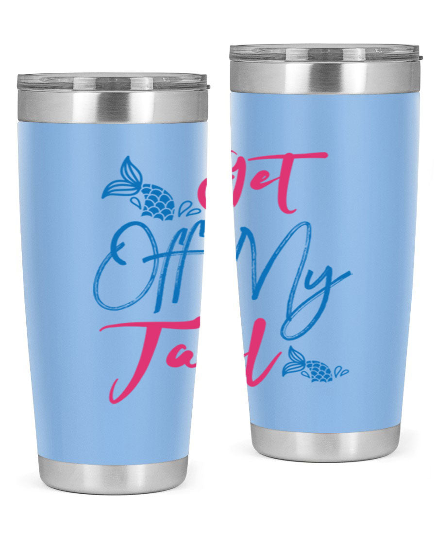 Get Off My Tail 173# Mermaid Tumbler, a stylish 20oz double wall vacuum stainless steel tumbler with a vibrant mermaid design.