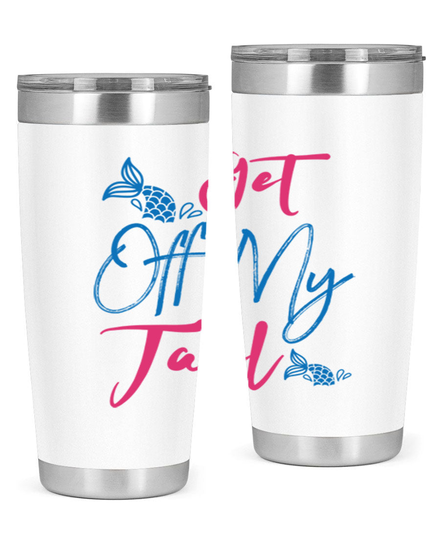Get Off My Tail 173# Mermaid Tumbler, a stylish 20oz double wall vacuum stainless steel tumbler with a vibrant mermaid design.