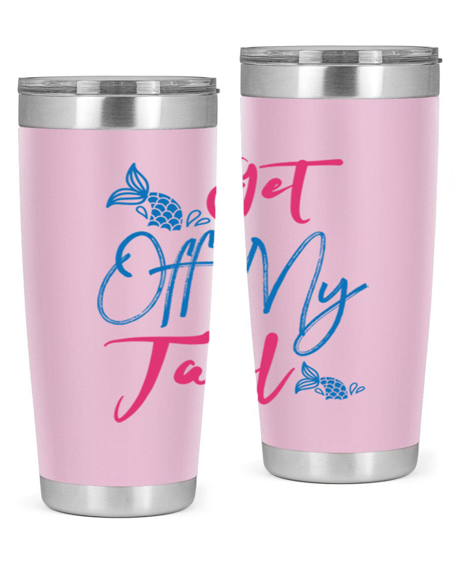 Get Off My Tail 173# Mermaid Tumbler, a stylish 20oz double wall vacuum stainless steel tumbler with a vibrant mermaid design.