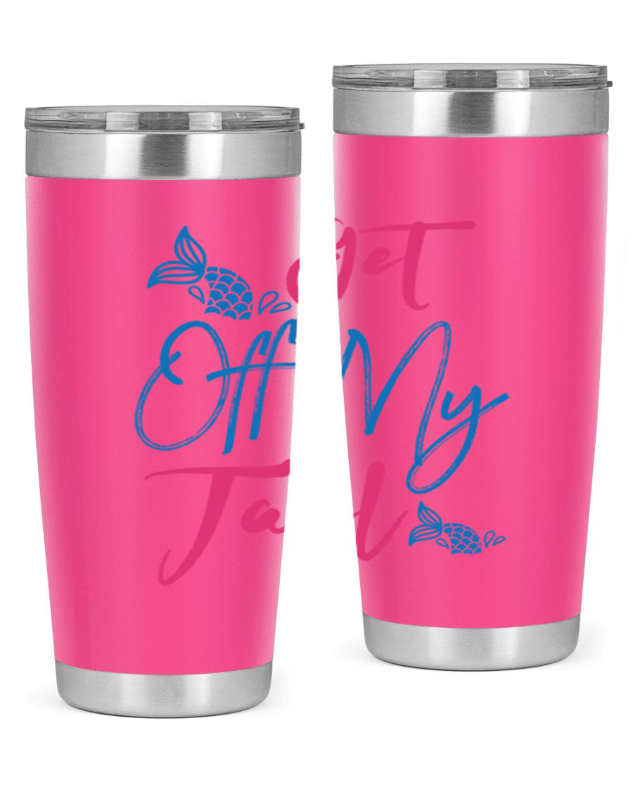 Get Off My Tail 173# Mermaid Tumbler, a stylish 20oz double wall vacuum stainless steel tumbler with a vibrant mermaid design.