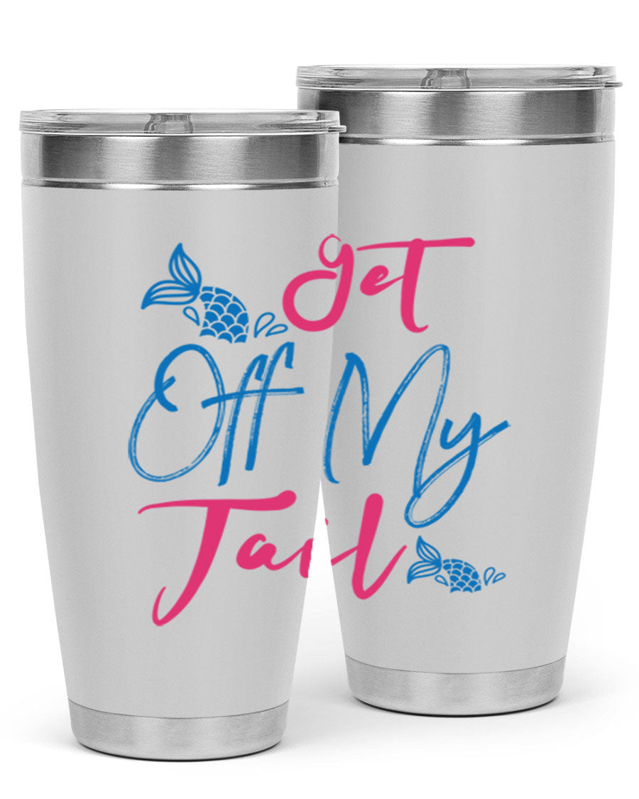 Get Off My Tail 173# Mermaid Tumbler, a stylish 20oz double wall vacuum stainless steel tumbler with a vibrant mermaid design.