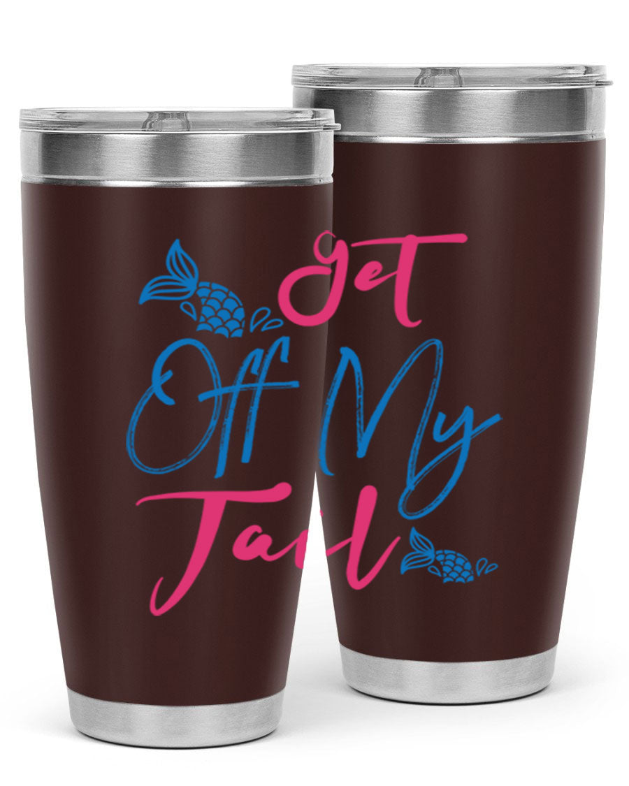 Get Off My Tail 173# Mermaid Tumbler, a stylish 20oz double wall vacuum stainless steel tumbler with a vibrant mermaid design.