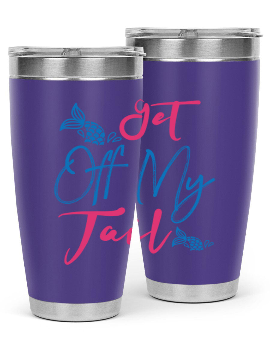 Get Off My Tail 173# Mermaid Tumbler, a stylish 20oz double wall vacuum stainless steel tumbler with a vibrant mermaid design.