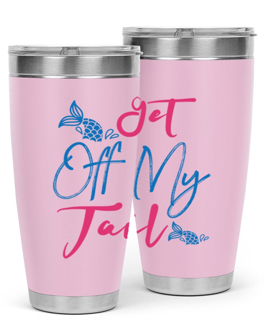 Get Off My Tail 173# Mermaid Tumbler, a stylish 20oz double wall vacuum stainless steel tumbler with a vibrant mermaid design.