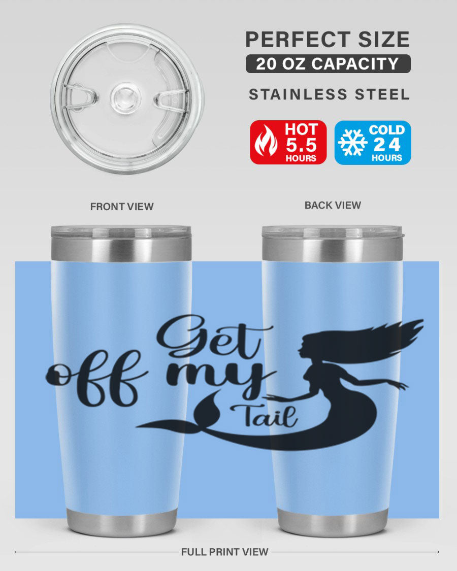 Get off my tail 181# mermaid tumbler in stainless steel with a vibrant mermaid design, perfect for hot and cold beverages.