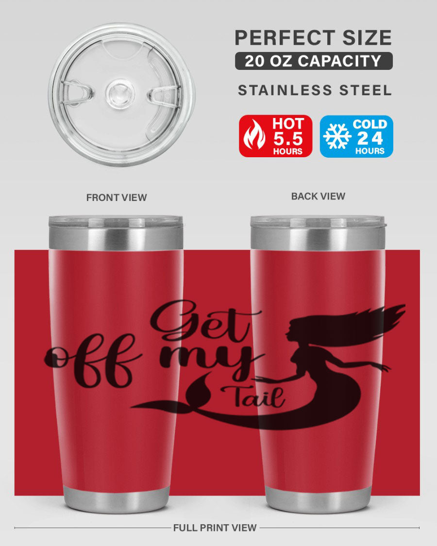 Get off my tail 181# mermaid tumbler in stainless steel with a vibrant mermaid design, perfect for hot and cold beverages.