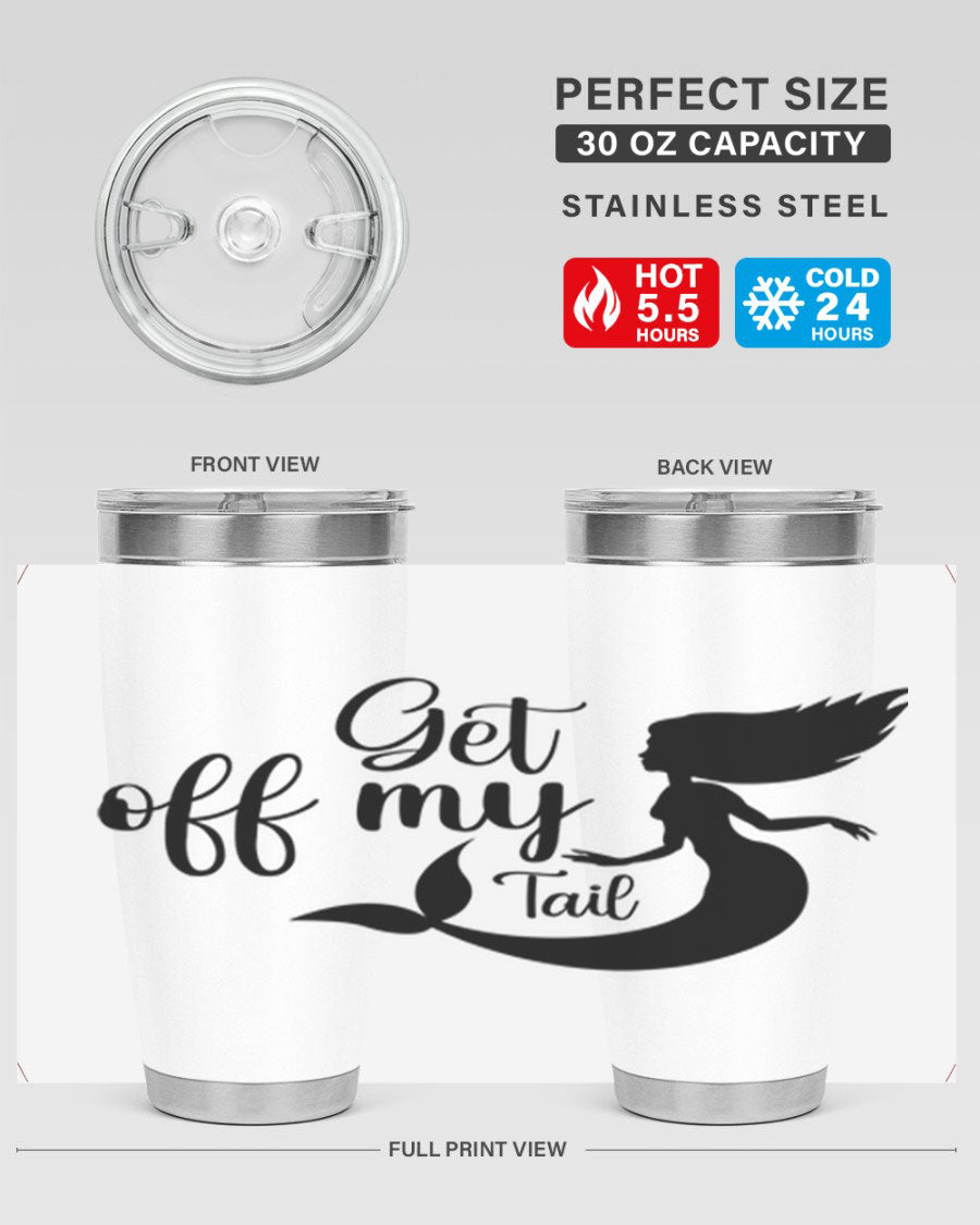 Get off my tail 181# mermaid tumbler in stainless steel with a vibrant mermaid design, perfect for hot and cold beverages.