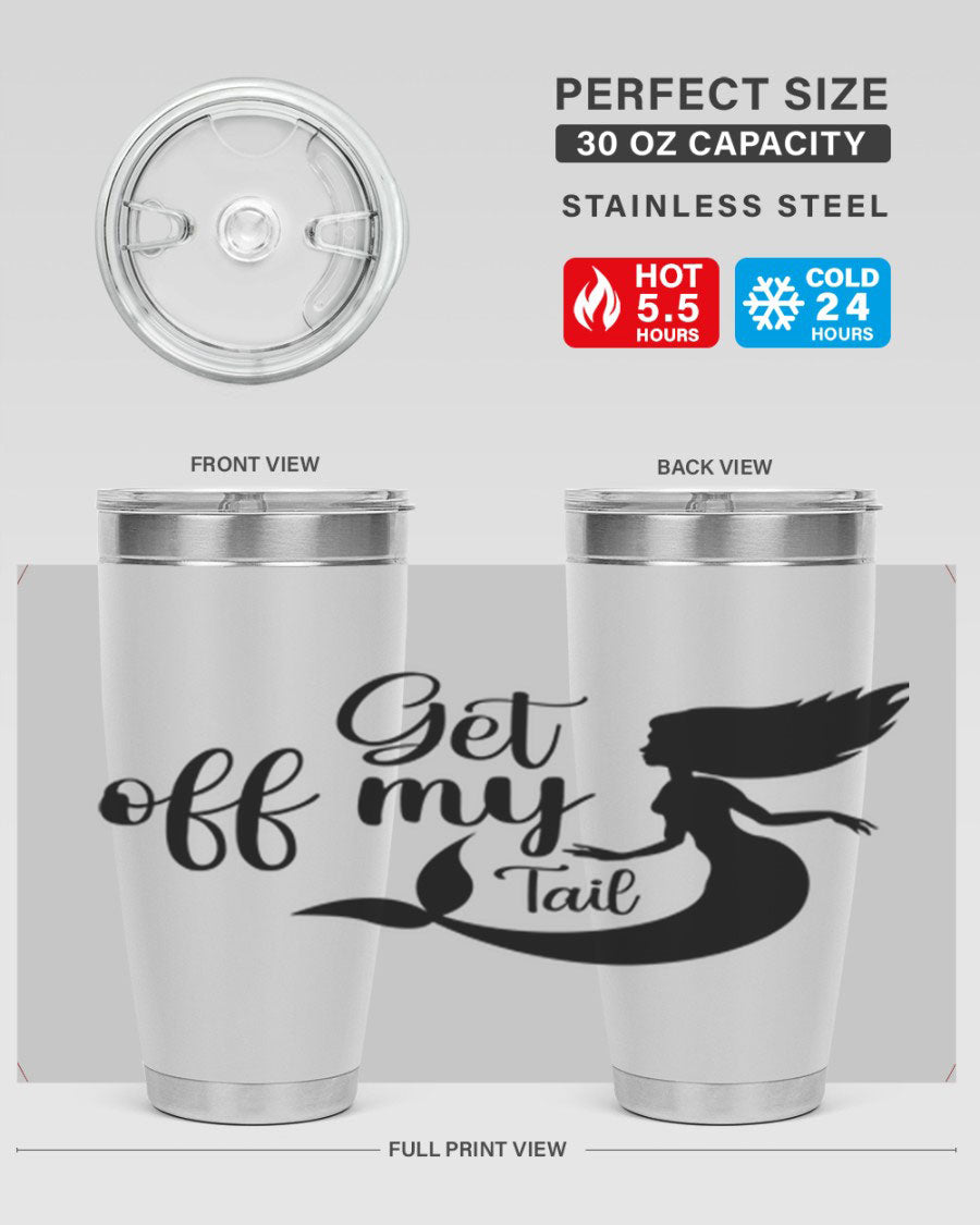 Get off my tail 181# mermaid tumbler in stainless steel with a vibrant mermaid design, perfect for hot and cold beverages.