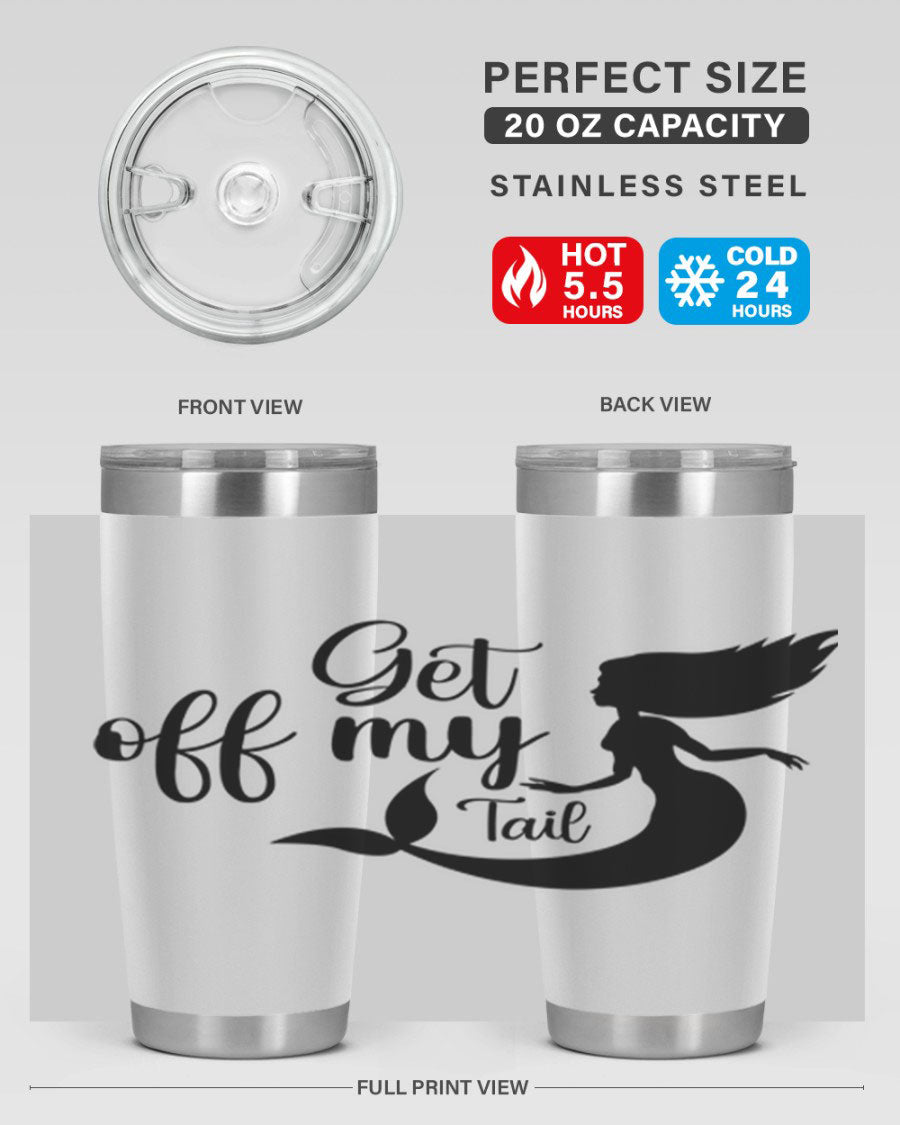 Get off my tail 181# mermaid tumbler in stainless steel with a vibrant mermaid design, perfect for hot and cold beverages.