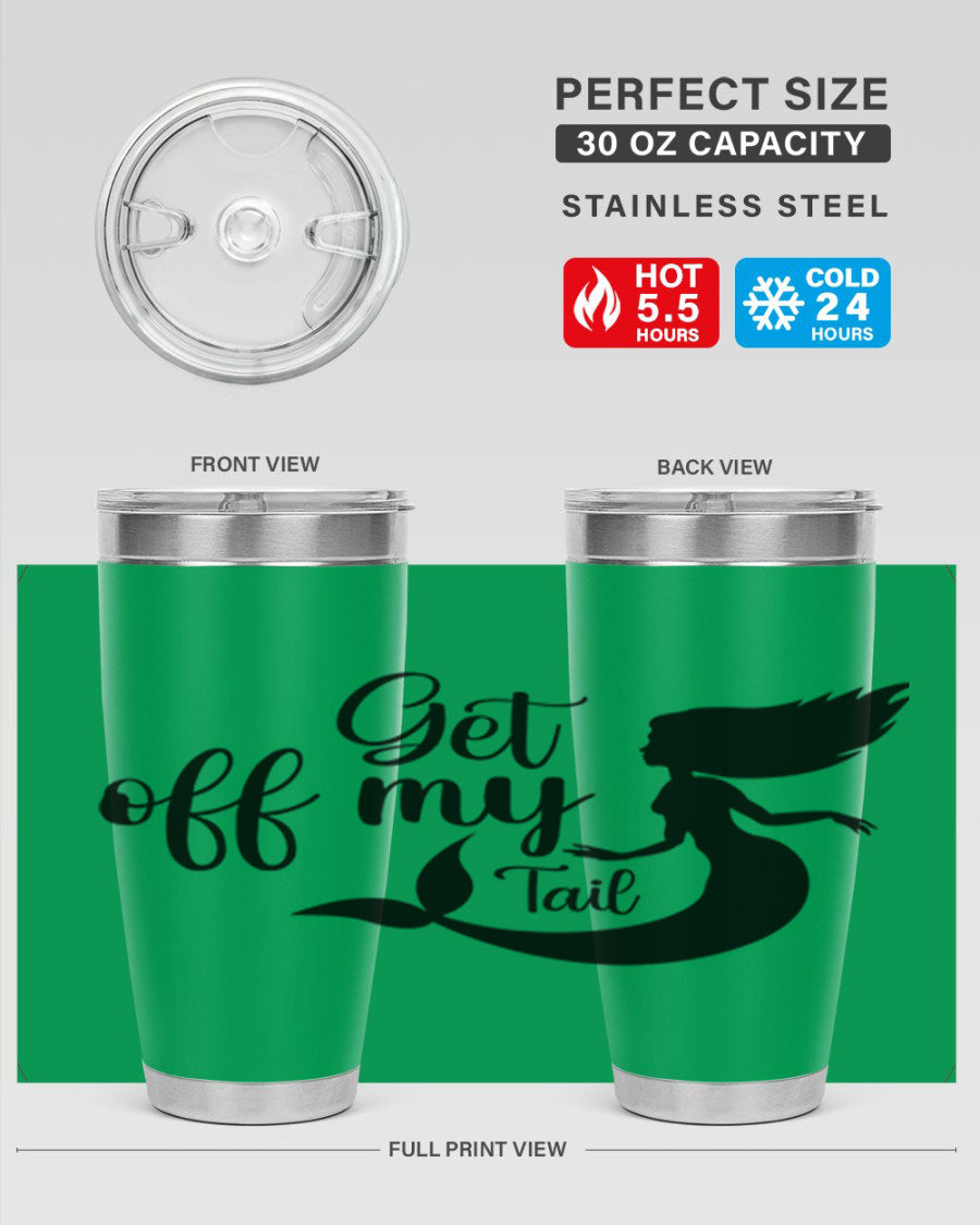 Get off my tail 181# mermaid tumbler in stainless steel with a vibrant mermaid design, perfect for hot and cold beverages.