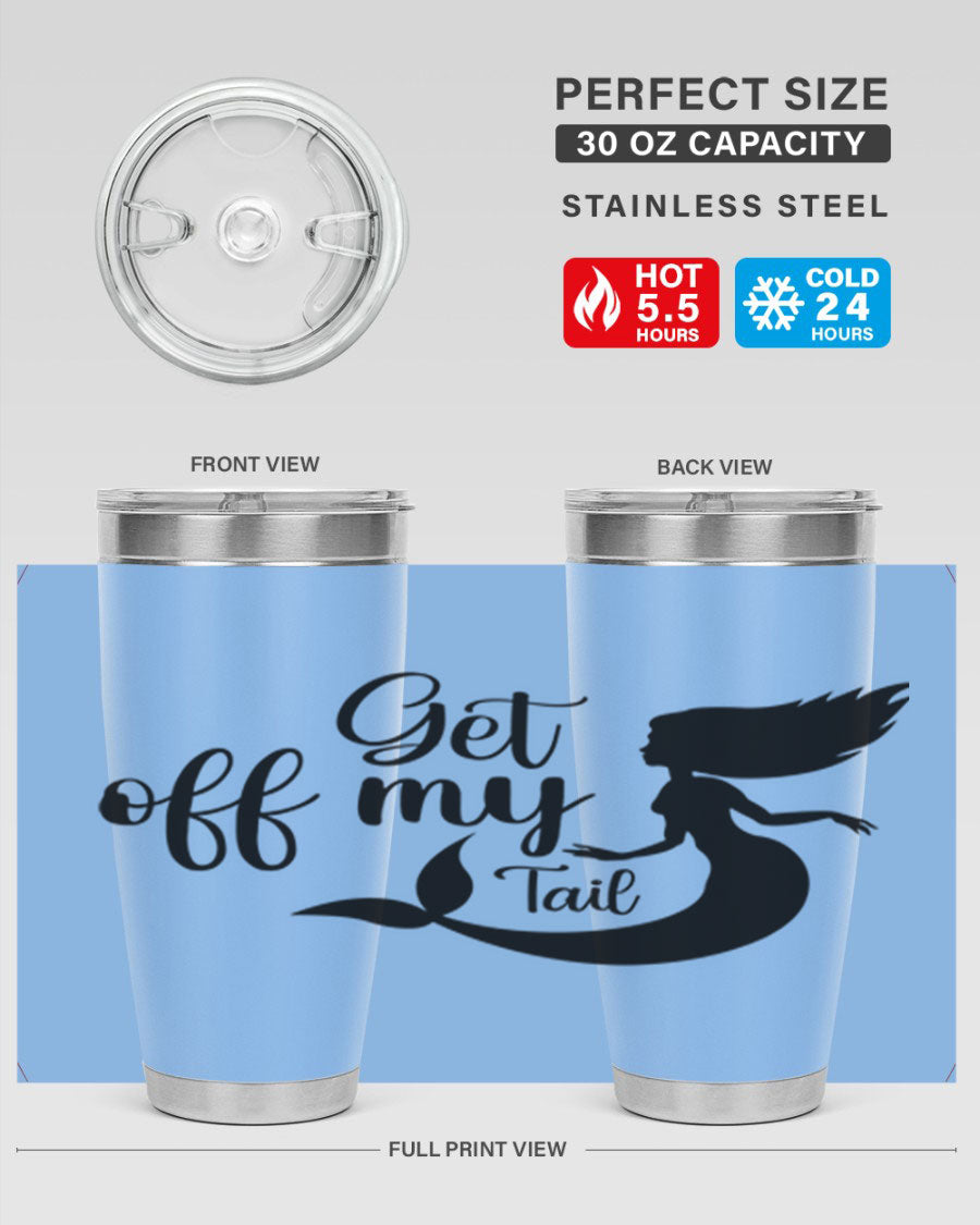 Get off my tail 181# mermaid tumbler in stainless steel with a vibrant mermaid design, perfect for hot and cold beverages.