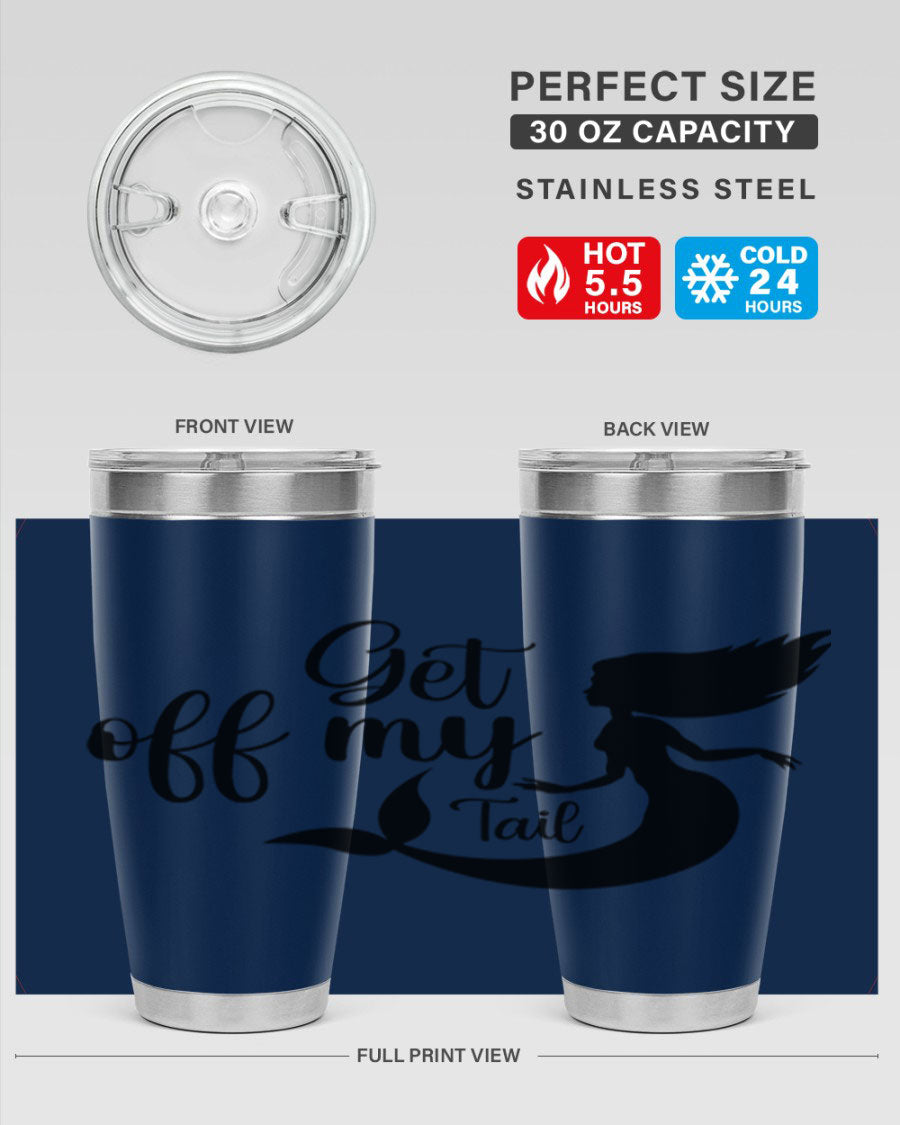 Get off my tail 181# mermaid tumbler in stainless steel with a vibrant mermaid design, perfect for hot and cold beverages.