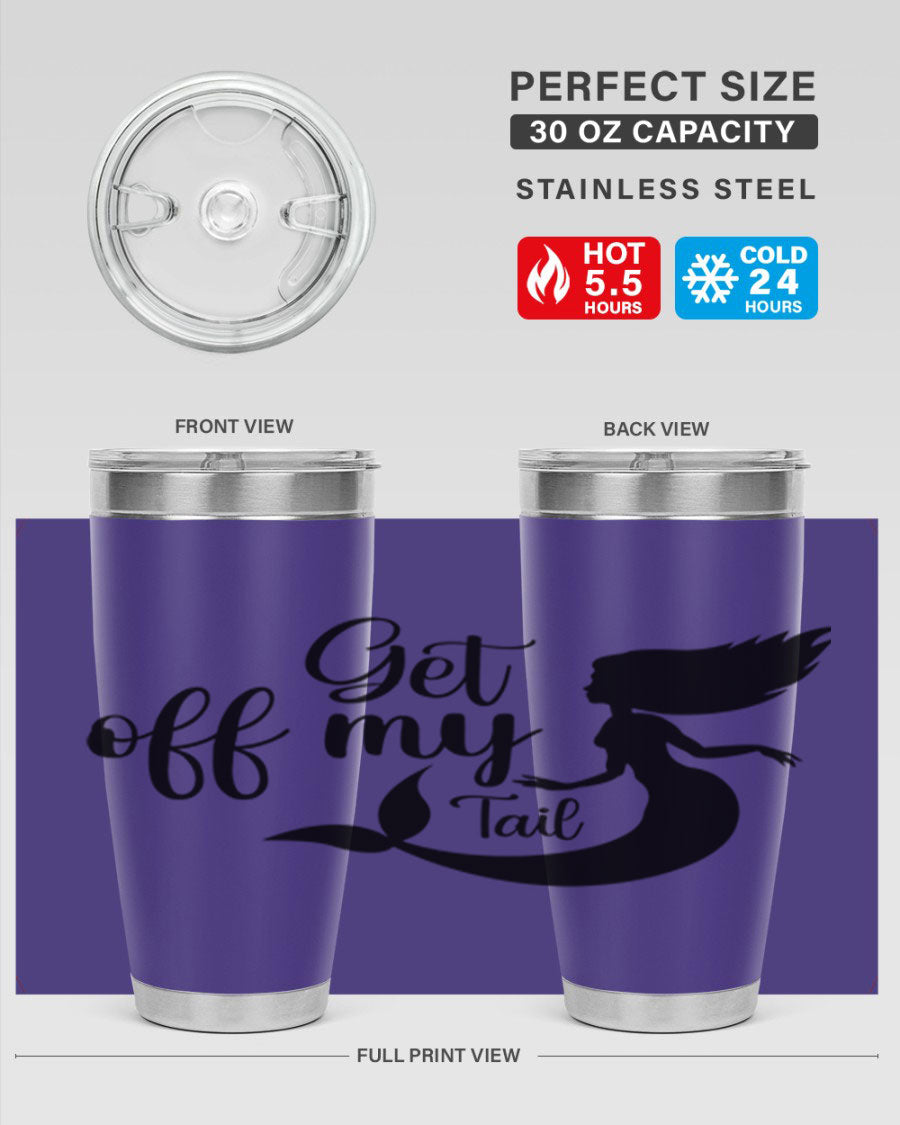 Get off my tail 181# mermaid tumbler in stainless steel with a vibrant mermaid design, perfect for hot and cold beverages.