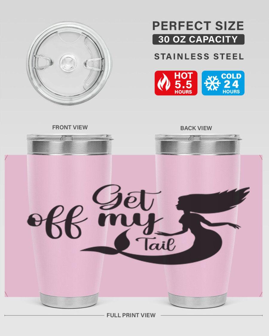 Get off my tail 181# mermaid tumbler in stainless steel with a vibrant mermaid design, perfect for hot and cold beverages.