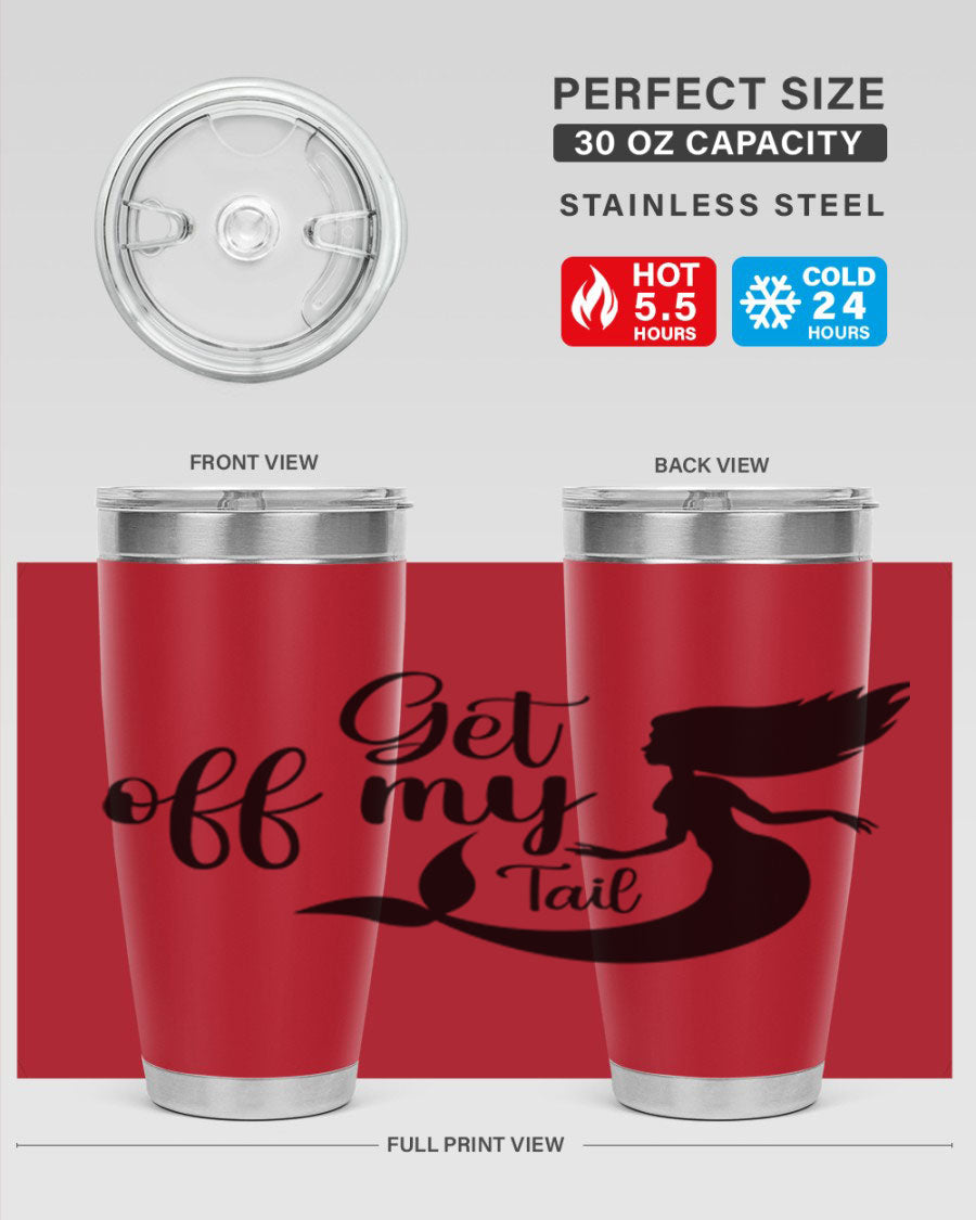 Get off my tail 181# mermaid tumbler in stainless steel with a vibrant mermaid design, perfect for hot and cold beverages.