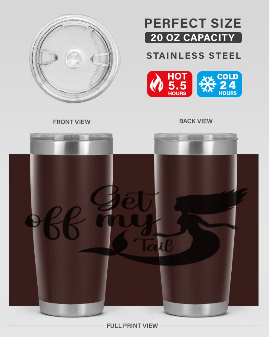 Get off my tail 181# mermaid tumbler in stainless steel with a vibrant mermaid design, perfect for hot and cold beverages.