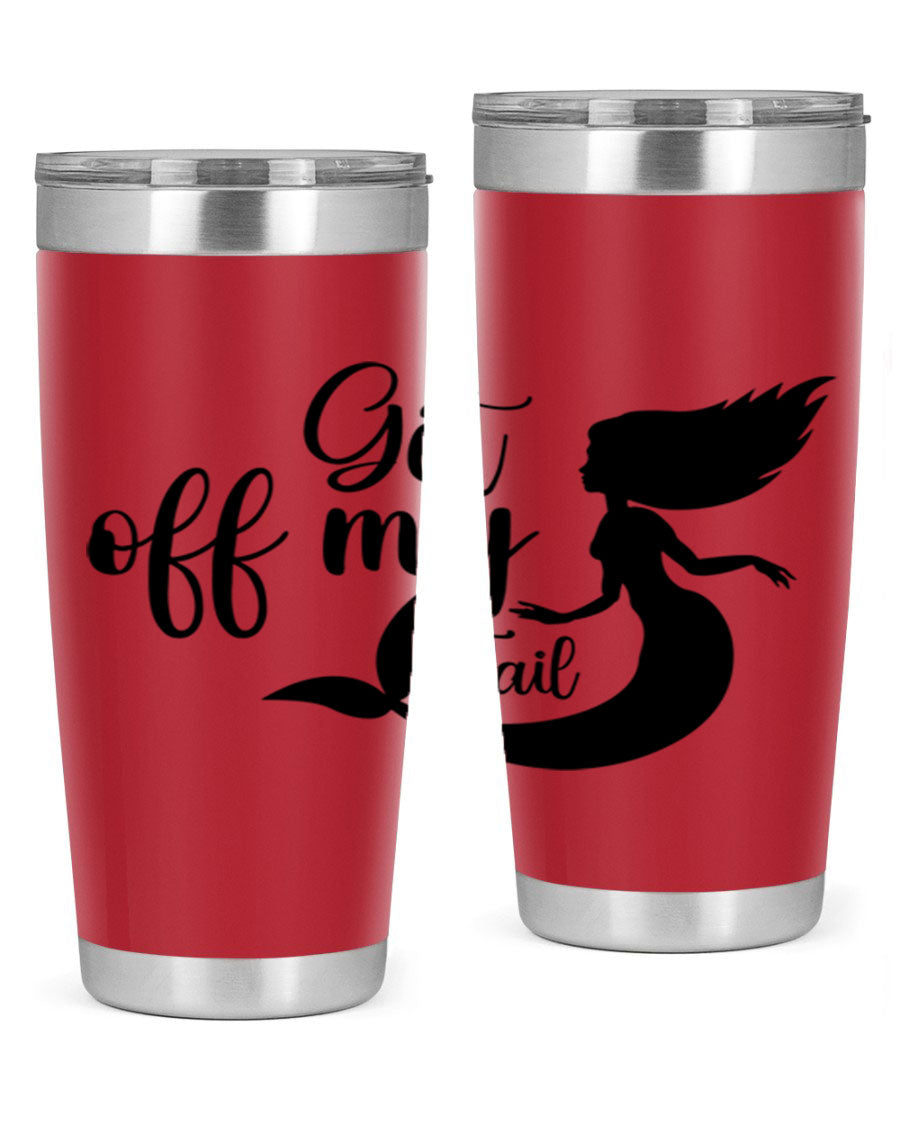 Get off my tail 181# mermaid tumbler in stainless steel with a vibrant mermaid design, perfect for hot and cold beverages.