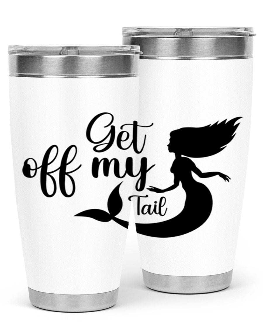 Get off my tail 181# mermaid tumbler in stainless steel with a vibrant mermaid design, perfect for hot and cold beverages.