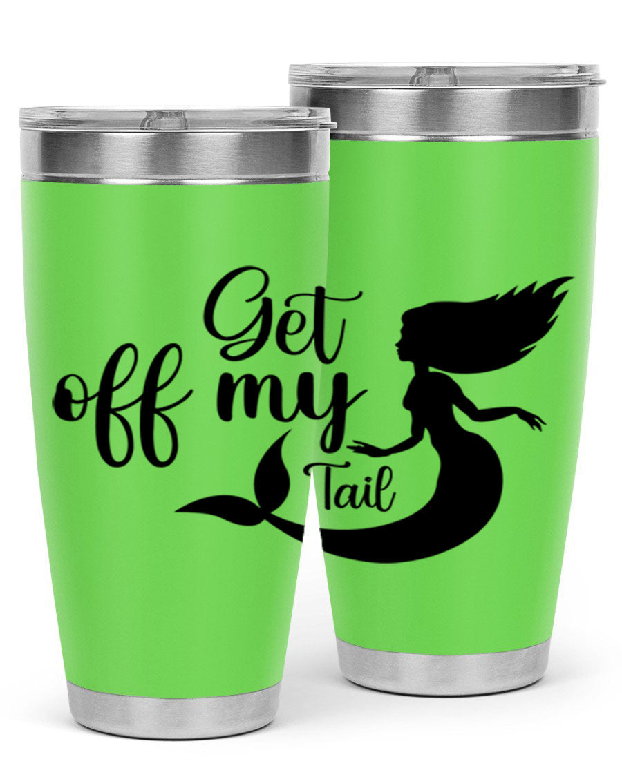 Get off my tail 181# mermaid tumbler in stainless steel with a vibrant mermaid design, perfect for hot and cold beverages.