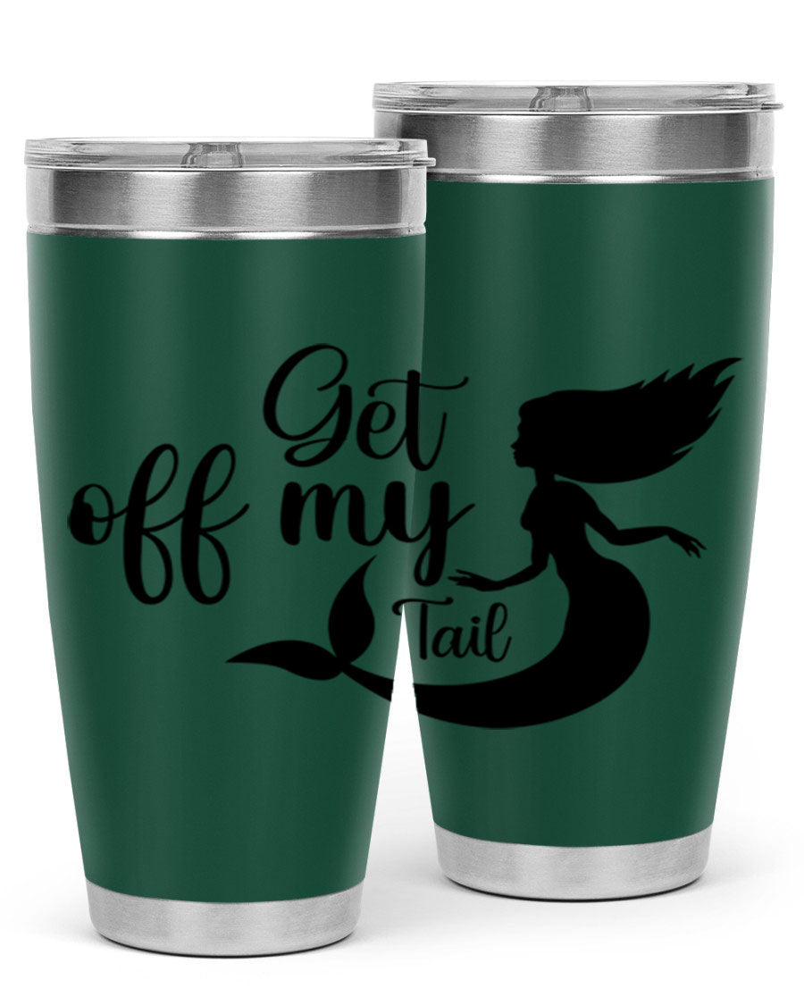 Get off my tail 181# mermaid tumbler in stainless steel with a vibrant mermaid design, perfect for hot and cold beverages.