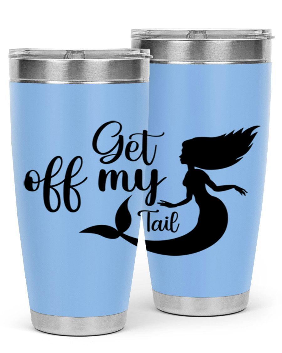 Get off my tail 181# mermaid tumbler in stainless steel with a vibrant mermaid design, perfect for hot and cold beverages.