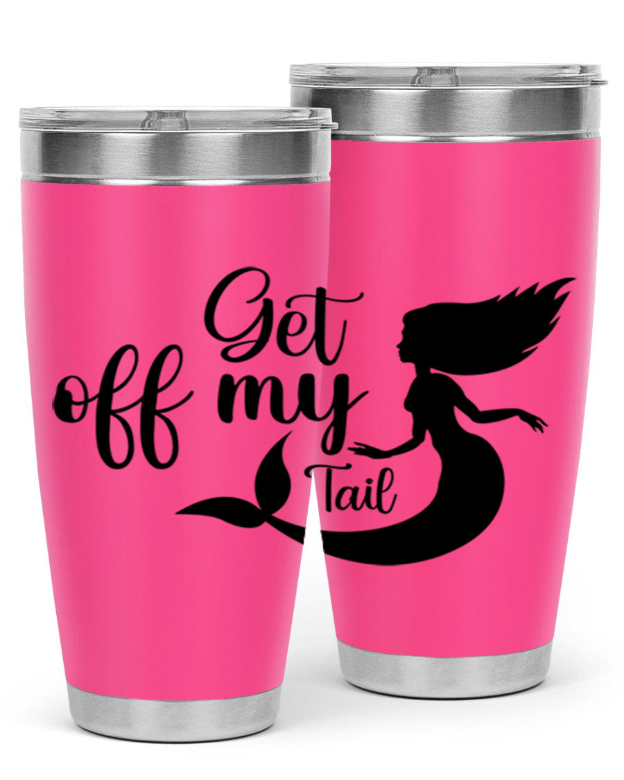 Get off my tail 181# mermaid tumbler in stainless steel with a vibrant mermaid design, perfect for hot and cold beverages.