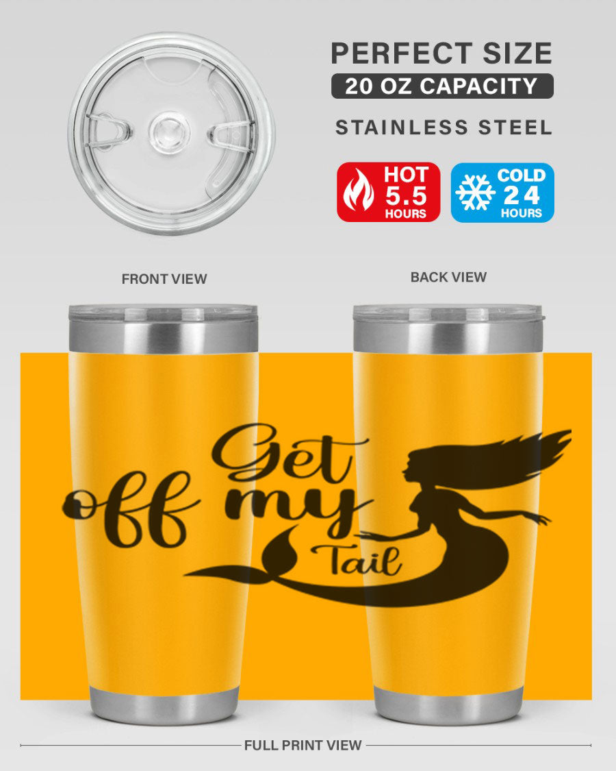 Get off my tail 181# mermaid tumbler in stainless steel with a vibrant mermaid design, perfect for hot and cold beverages.