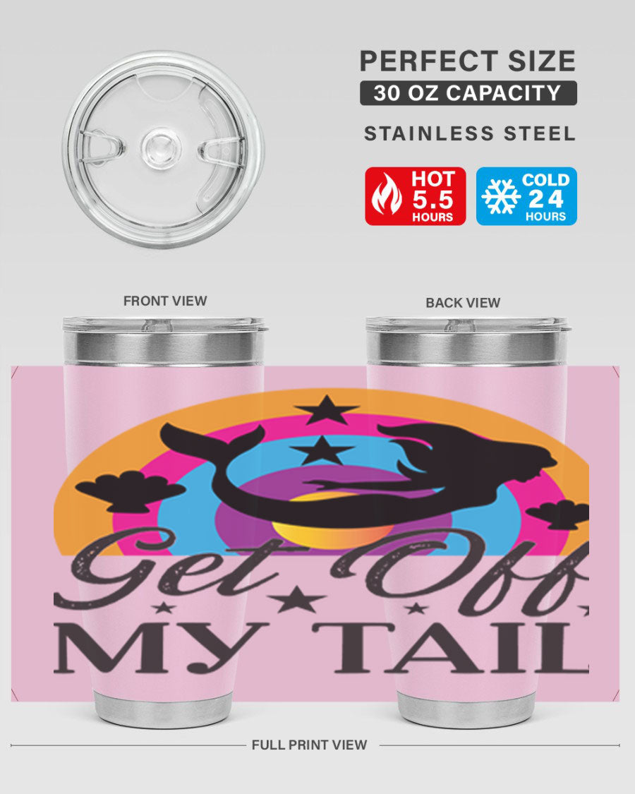 Get off my tail 182# mermaid tumbler in vibrant colors, showcasing its double wall stainless steel design and drink-thru lid.