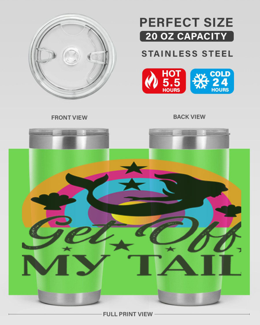 Get off my tail 182# mermaid tumbler in vibrant colors, showcasing its double wall stainless steel design and drink-thru lid.