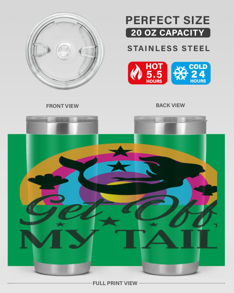 Get off my tail 182# mermaid tumbler in vibrant colors, showcasing its double wall stainless steel design and drink-thru lid.