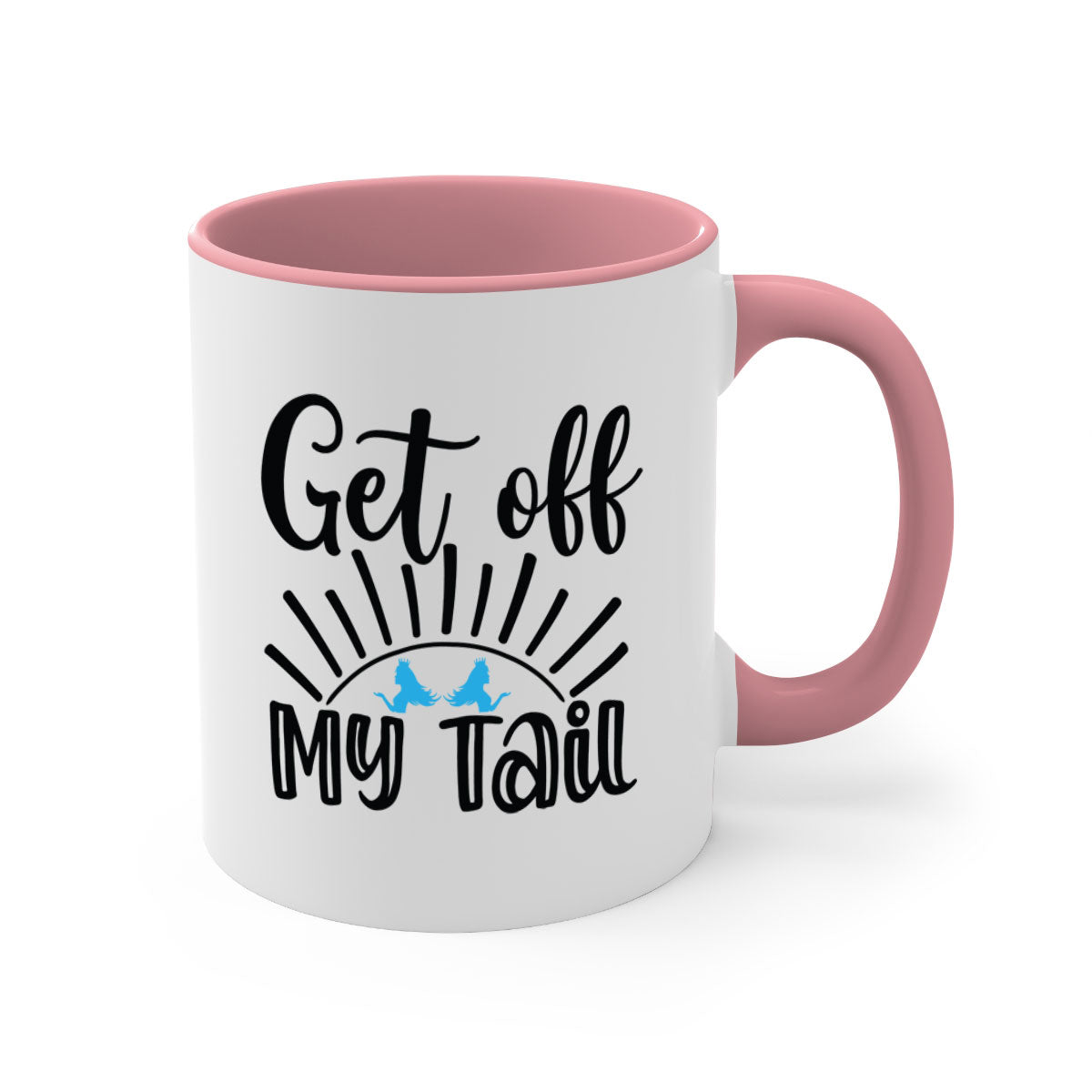 Get off My Tail 185# Mermaid Mug with colorful handle and glossy finish, available in multiple sizes.